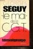 """Le mai"" de la C.G.T. - Témoignage". Séguy Georges