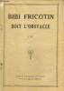 Bibi Fricotin, tome IV : Bibi Fricotin boit l'obstacle. Collectif