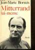 Mitterrand lui-même. Borzeix Jean-Marie