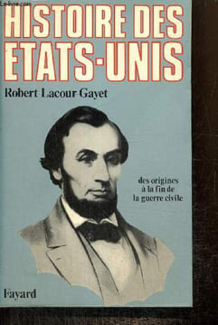 Histoire des Etats-Unis des origines à la fin de la guerre civile. Lacour-Gayet Robert