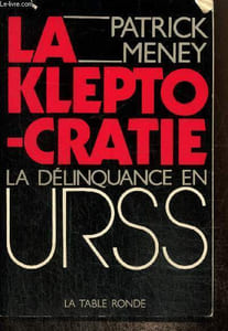 La kleptocratie - La délinquance en URSS