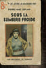 "Sous la lumi&egrave;re froide : Ports d'eaux mortes, Docks, Les feux du ""Batavia""". Mac Orlan Pierre