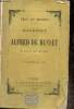 Biographie de Alfred de Musset, sa vie et ses oeuvres. de Musset Paul
