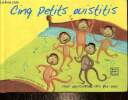 Cinq petits ouistitis. Collectif