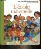 "L'école maternelle (Collection ""Mes premières découvertes"", n°26)". Delafosse Claude