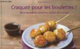 Craquez pour les boulettes ! 30 irrésistibles recettes salées et sucrées. Mebazaa Faïza