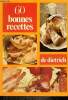 60 bonnes recettes de Dietrich. Collectif