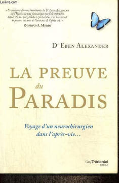 La preuve du Paradis - Voyage d'un neurochirurgien dans l'après-vie. Alexander Eben