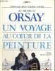 Au musée d'Orsay, un voyage au coeur de la peinture. Deroy Christiane, Laporte Corinne