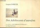 Des Adolescents d'autrefois, précédé par Une Terrasse en Juillet de Michel Suffran, exemplaire n°929/1340. Sargos Jacques
