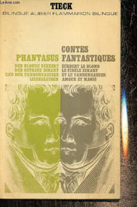 Phantasus : Der blonde Eckbert, Der Getreue Eckart und der Tannenhaeuser, Liebeszauber / Contes fantastiques : Eckbert le Blond, Le fidèle Eckart et le Tannenhauser, Amour et magie