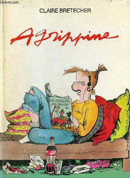 Agrippine, tome I. Bretecher Claire