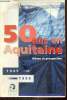 50 ans en Aquitaine, bilans et prospective, 1945-1995. Bonin Hubert & Collectif