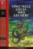 Ving mille lieues sous les mers. Verne Jules