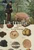 La truffe - Histoire, usages, recettes anciennes. Tanet Chantal