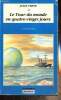 "Le Tour du Monde en quatre-vingt jours (Collection ""Jeunesse"", n°5)". Verne Jules
