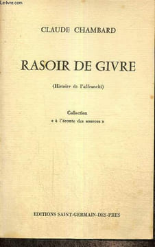 "Rasoir de givre (Histoire de l'affranchi) (Collection ""A l'écoute des sources"")". Chambard Claude
