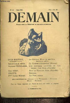 Demain, n°12 (mars 1925) : Le général Hugo et ses fils (Louis Barthou) / Un parfum d'aventure (Gabriel-Joseph Gros) / Soieries (Colette) / Sous le ...