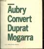 Exposition : Aubry, Convert, Duprat, Mogarra - Du 18 juillet au 30 octobre 1988. Collectif