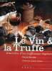 Le Vin & la Truffe - Itinéraires d'un trufficoteur impénitent. Hervier Denis