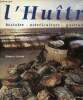 "L'Huître : histoire, ostréiculture, gastronomie (Collection ""Saveurs gourmandes & Art de vivre"")". Comte Hubert