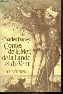Contes de la Mer, de la Lande et du Vent (envoi d'auteur). Daney Charles