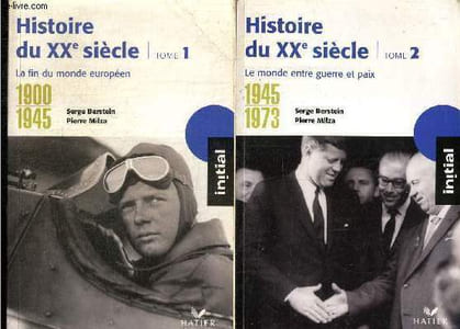 Histoire du XXe siècle, tomes I et II (2 volumes) : La fin du monde européen, 1900-1945 / Le monde entre guerre et paix, 1945-1973