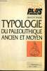 "Typologie du Paléolithique ancien et moyen (Collection ""CNRS Plus"")". Bordes François