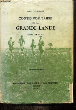 Contes populaires de la Grande-Lande - Première série. Arnaudin Félix
