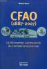 CFAO (1887-2007) - La réinvention permanente du commerce outre-mer. Bonin Hubert