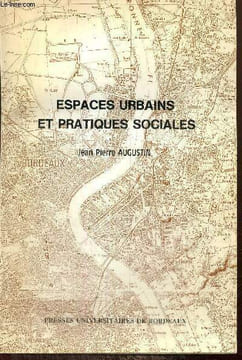 Espaces urbains et pratiques sociales. Augustin Jean Pierre