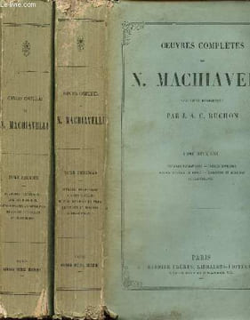 OEuvres complètes de N. Machiavelli, tomes I et II (2 volumes) : Ouvrages historiques, Morceaux historiques, Ouvrages relatifs à l'art militaire, ...