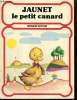 "Jaunet, le petit canard (Collection ""Nouvelles histoires pour tout-petits"")". Collectif