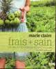 Frais + sain, 120 recettes simples et naturelles. Cranston Michèle