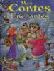 Mes Contes enchantés, tome II : Rose-Rouge et Neige-Blanche / Les petits lutins / Aladin / Le brave petit tailleur / Ali Baba et les 40 voleurs / Le ...