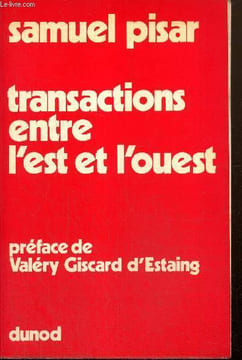 Transactions entre l'Est et l'Ouest. Pisar Samuel