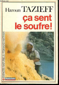 "Ca sent le soufre ! (Collection ""Espaces Naturels"")"