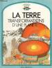 "La Terre - Transformations d'une planète (Collection ""Le tour de la question"")". Parker Steve