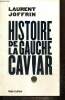 Histoire de la gauche caviar. Joffrin Laurent