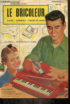 Le Bricoleur, vol. 1, n°2 : Mobilier de jardin / Construisez un piano à queue miniature / Pour chevaucher le vent avec des patins à voile / Fabriquez ...