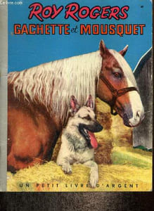 "Roy Rogers - Gachette et Mousquet (Collection ""Un petit livre d'argent"", n°49)"