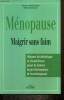 Ménopause, maigris sans faim : Manuel de diététique et d'esthétisme pour la femme en prémonopause et en ménopause. Sister Daniel, Riveccio Patricia