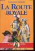 La Route Royale, 1700-2000 : Tricentenaire de l'avènement des Bourbons en France - Le voyage de Philippe V et de ses frères de Sceaux à la frontière ...