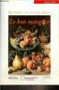 Le bon mangeur : Recettes et savoir-faire. Collectif