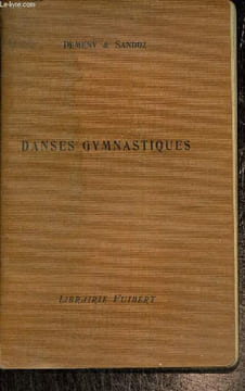 Danses gymnastiques, composées pour les établissements d'enseignement primaire et secondaire de jeunes filles. Demeny & Sandoz