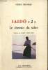 "Iaido ""2"" - Le chemin du sabre". Delorme Pierre