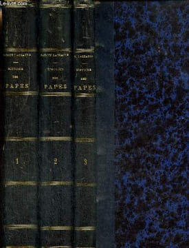 Histoire des Papes - Mystères d'iniquités de la cour de Rome : crimes, meurtres, empooisonnements, parricides, adulères, incestes, débauches et ...