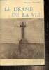 Le drame de la vie - Collection Enseignement religieux du secondaire, n°15 - Classe de cinquième. Plivard Chanoine