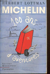 "Michelin, 100 ans d'aventure (Collection ""Grandes biographies"")"