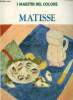 "Matisse (Collection ""I Maestri del colore"")". Collectif